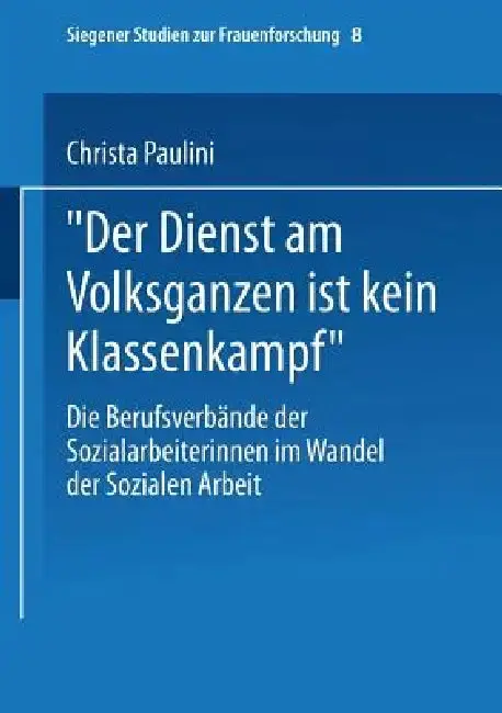 Cover of "Der Dienst Am Volksganzen Ist Kein Klassenkampf"