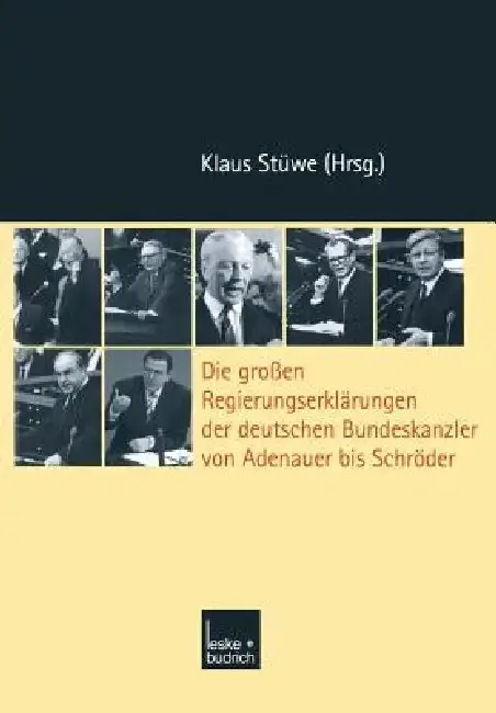 Cover of Die Großen Regierungserklärungen Der Deutschen Bundeskanzler Von Adenauer Bis Schröder