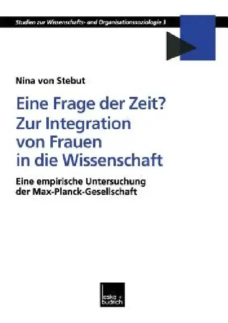 Cover of Eine Frage Der Zeit? Zur Integration Von Frauen in Die Wissenschaft