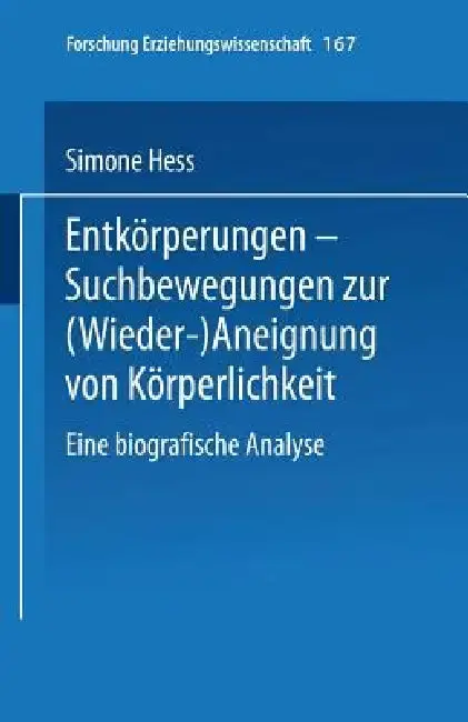 Cover of Entkörperungen -- Suchbewegungen Zur (Wieder-)Aneignung Von Körperlichkeit
