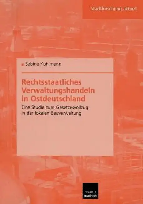 Cover of Rechtsstaatliches Verwaltungshandeln in Ostdeutschland