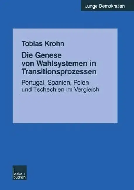 Cover of Die Genese Von Wahlsystemen in Transitionsprozessen