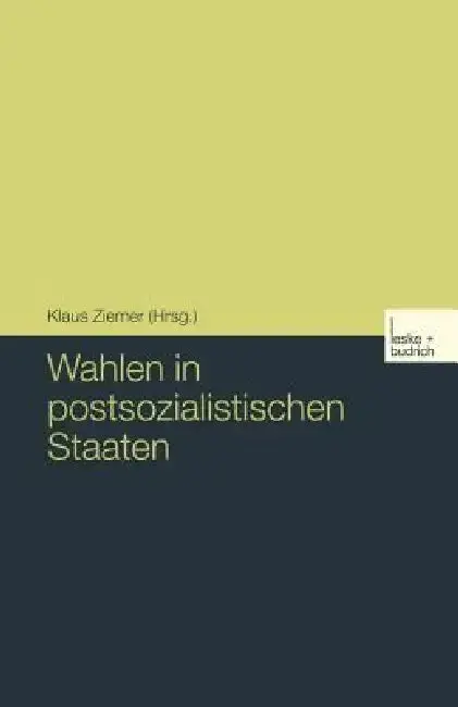 Cover of Wahlen in Postsozialistischen Staaten