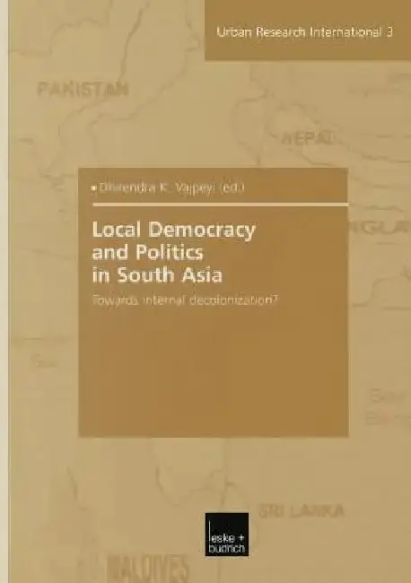 Cover of Local Democracy and Politics in South Asia