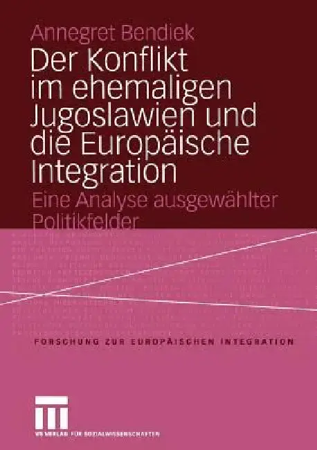 Cover of Der Konflikt Im Ehemaligen Jugoslawien Und Die Europäische Integration