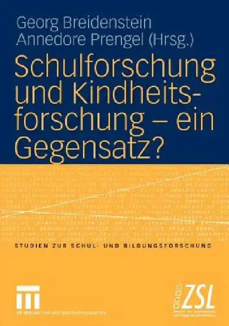 Cover of Schulforschung Und Kindheitsforschung -- Ein Gegensatz?