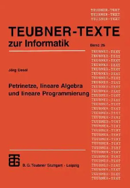 Cover of Petrinetze, Lineare Algebra Und Lineare Programmierung