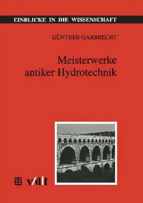 Cover of Meisterwerke Antiker Hydrotechnik