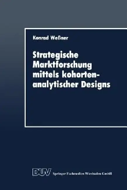 Cover of Strategische Marktforschung Mittels Kohortenanalytischer Designs