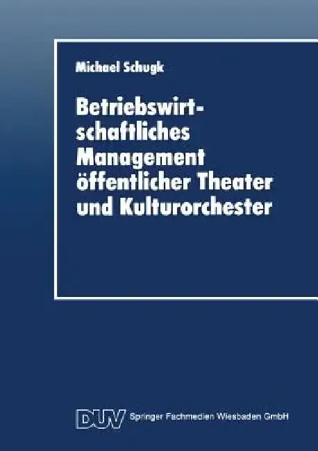 Cover of Betriebswirtschaftliches Management Öffentlicher Theater Und Kulturorchester