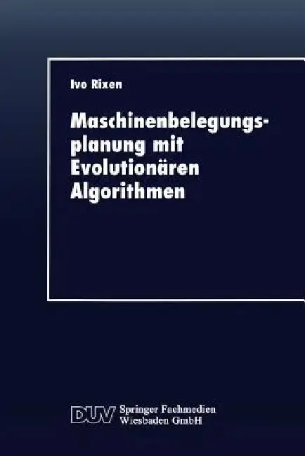 Cover of Maschinenbelegungsplanung Mit Evolutionären Algorithmen