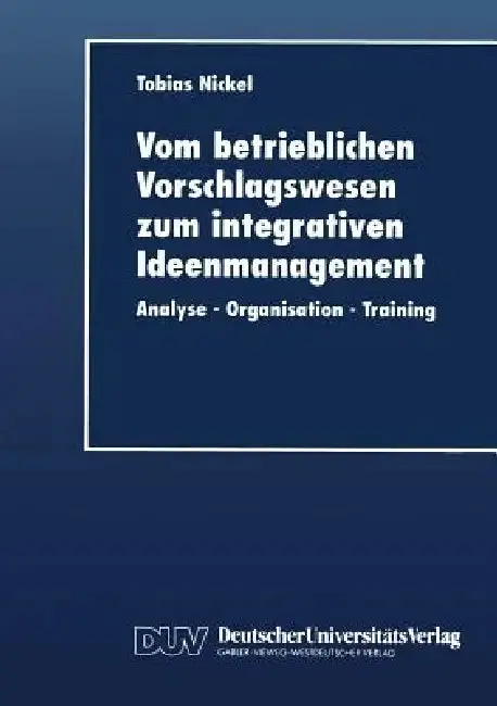 Cover of Vom Betrieblichen Vorschlagswesen Zum Integrativen Ideenmanagement