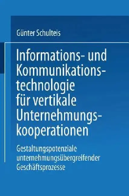 Cover of Informations- Und Kommunikationstechnologie Für Vertikale Unternehmungskooperationen