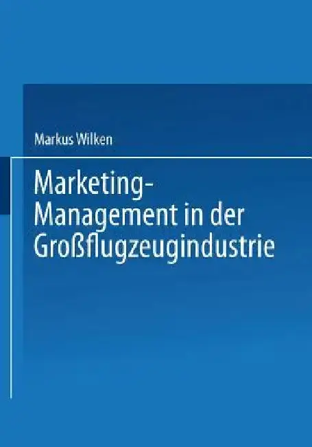 Cover of Marketing-Management in Der Großflugzeugindustrie