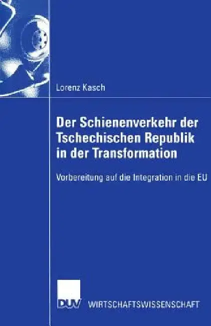 Cover of Der Schienenverkehr Der Tschechischen Republik in Der Transformation
