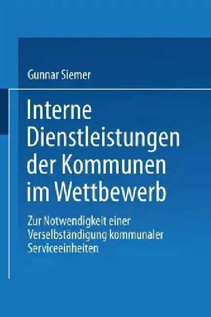 Cover of Interne Dienstleistungen Der Kommunen Im Wettbewerb