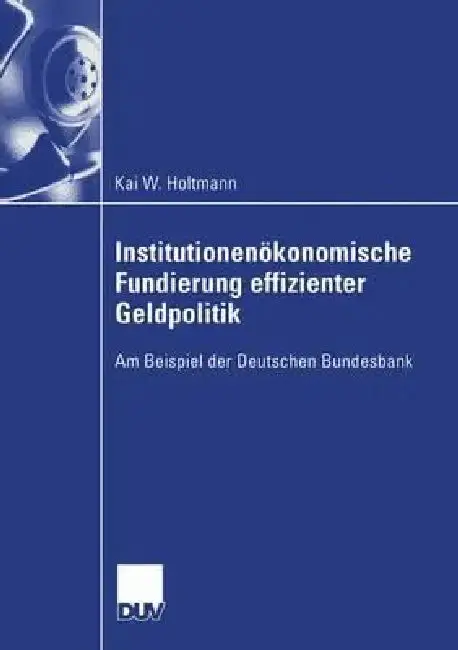 Cover of Institutionenökonomische Fundierung Effizienter Geldpolitik