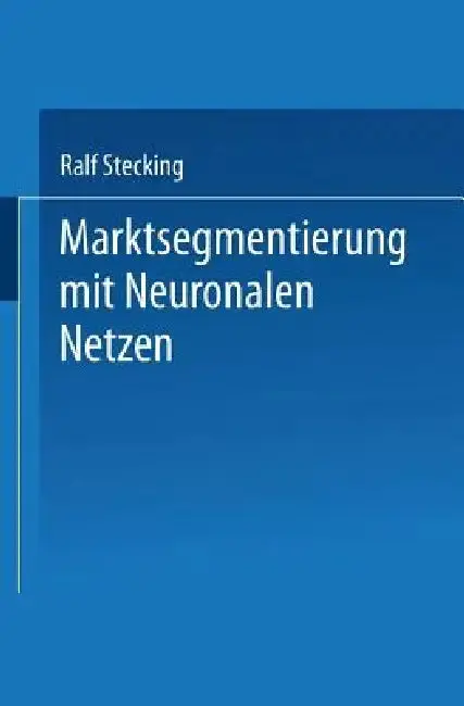 Cover of Marktsegmentierung Mit Neuronalen Netzen