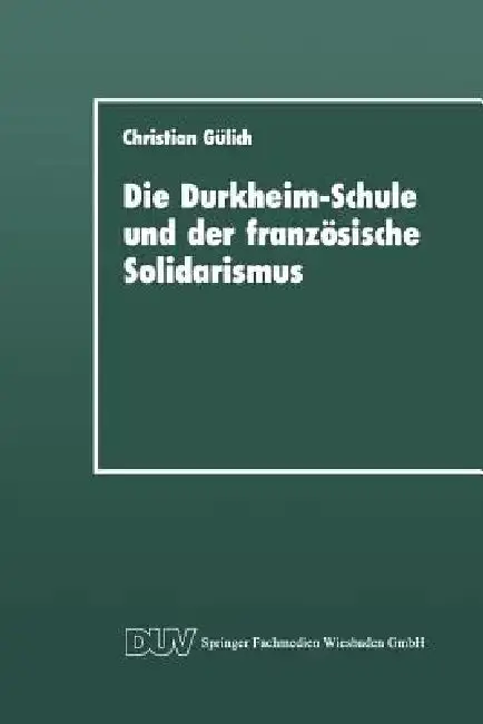 Cover of Die Durkheim-Schule Und Der Französische Solidarismus