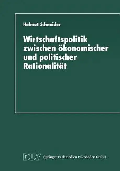 Cover of Wirtschaftspolitik Zwischen Ökonomischer Und Politischer Rationalität