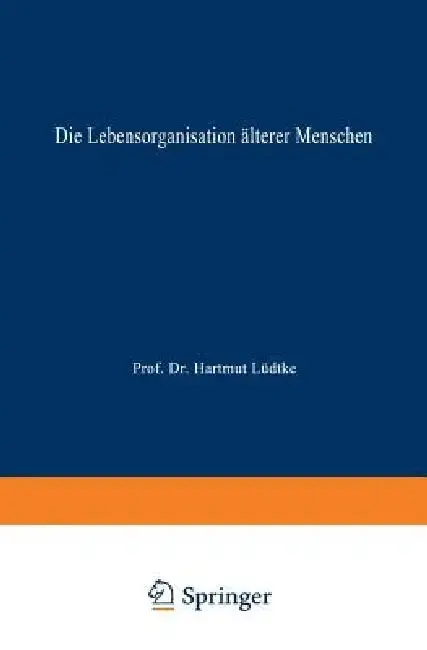 Cover of Die Lebensorganisation Älterer Menschen