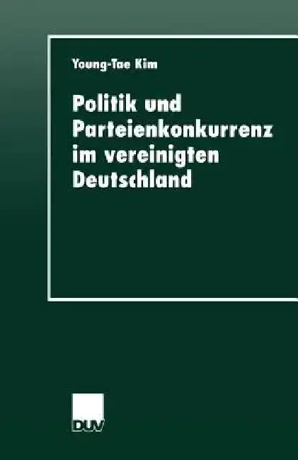 Cover of Politik Und Parteienkonkurrenz Im Vereinigten Deutschland