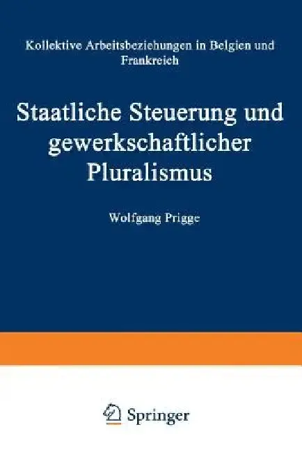 Cover of Staatliche Steuerung Und Gewerkschaftlicher Pluralismus
