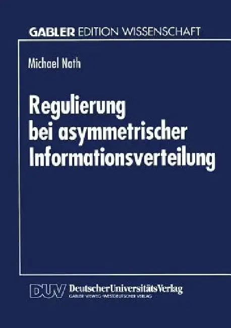 Cover of Regulierung Bei Asymmetrischer Informationsverteilung