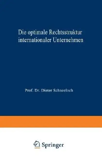 Cover of Die Optimale Rechtsstruktur Internationaler Unternehmen