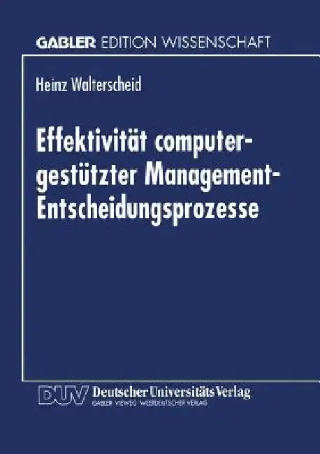 Cover of Effektivität Computergestützter Management-Entscheidungsprozesse