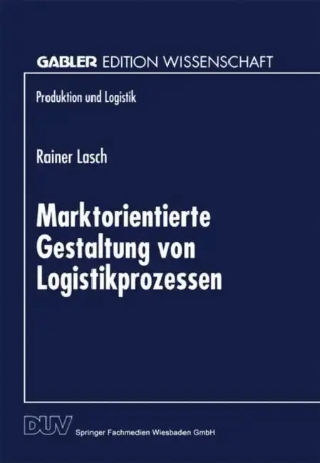 Cover of Marktorientierte Gestaltung Von Logistikprozessen