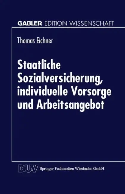 Cover of Staatliche Sozialversicherung, Individuelle Vorsorge Und Arbeitsangebot