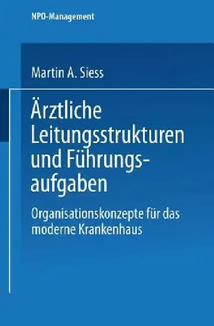 Cover of Ärztliche Leitungsstrukturen Und Führungsaufgaben