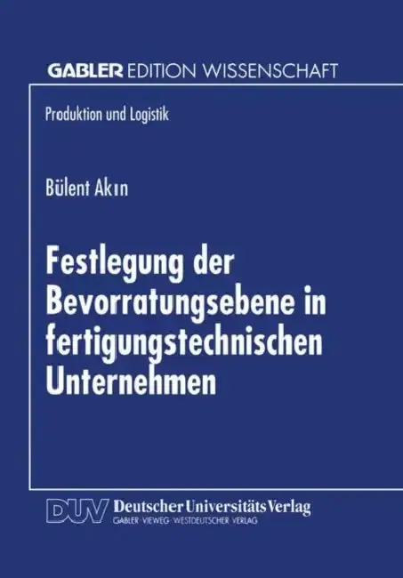 Cover of Festlegung Der Bevorratungsebene in Fertigungstechnischen Unternehmen