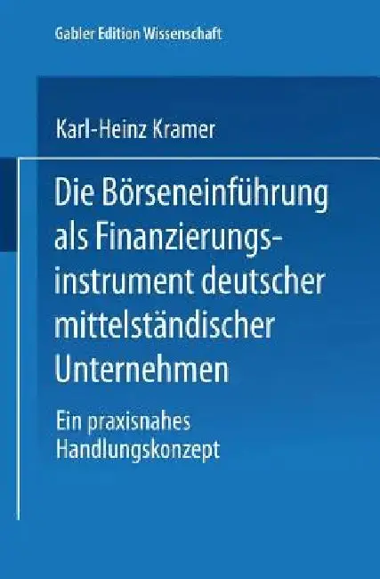Cover of Die Börseneinführung ALS Finanzierungsinstrument Deutscher Mittelständischer Unternehmen