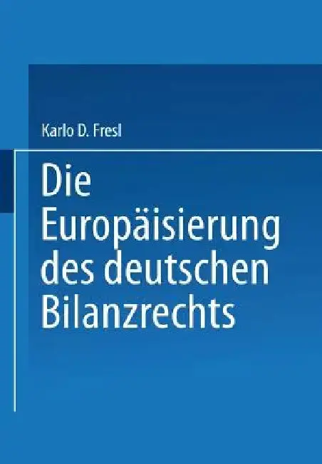 Cover of Die Europäisierung Des Deutschen Bilanzrechts