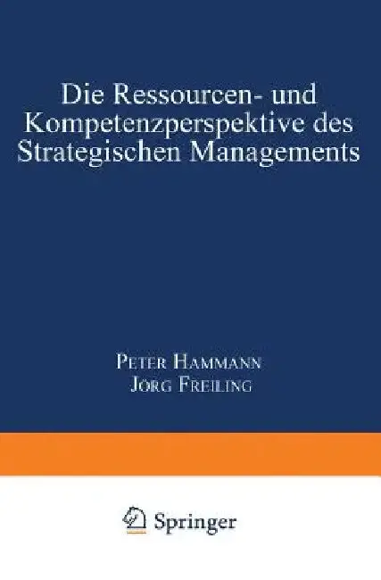 Cover of Die Ressourcen- Und Kompetenzperspektive Des Strategischen Managements