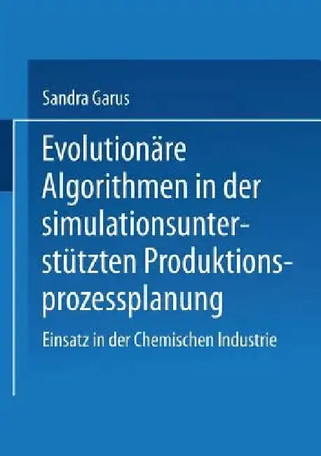 Cover of Evolutionäre Algorithmen in Der Simulationsunterstützten Produktionsprozessplanung