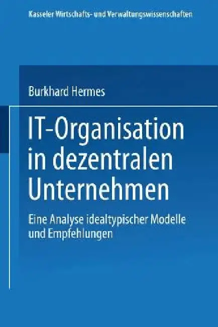 Cover of It-Organisation in Dezentralen Unternehmen