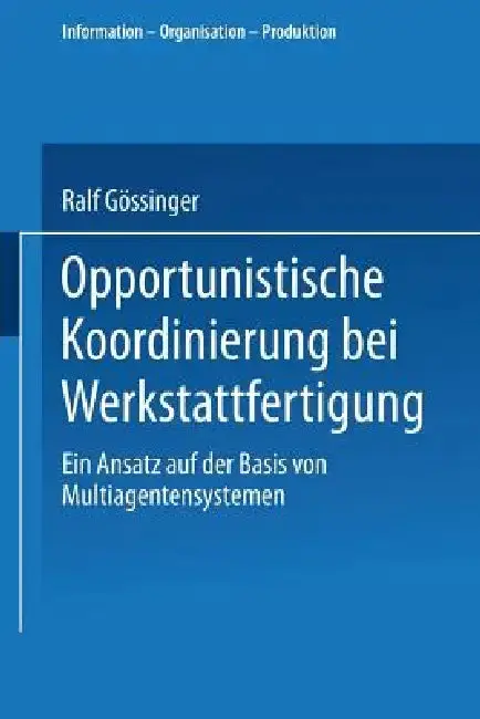 Cover of Opportunistische Koordinierung Bei Werkstattfertigung