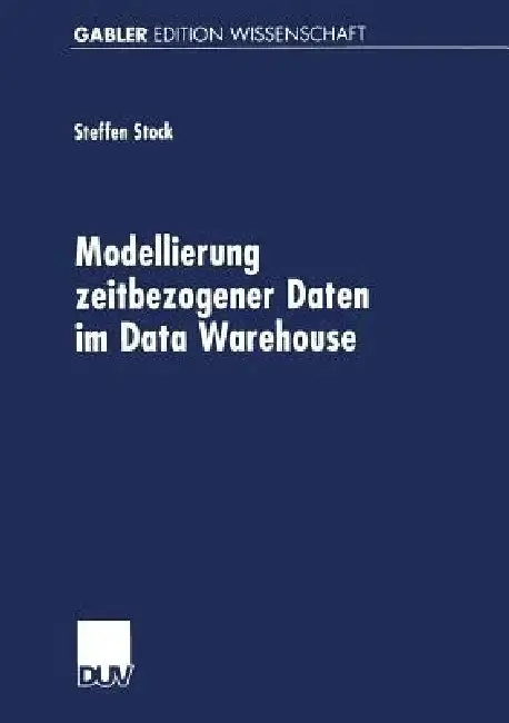 Cover of Modellierung Zeitbezogener Daten Im Data Warehouse