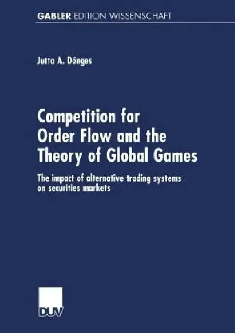 Cover of Competition for Order Flow and the Theory of Global Games