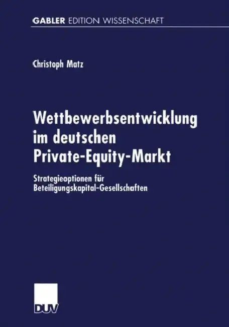 Cover of Wettbewerbsentwicklung Im Deutschen Private-Equity-Markt
