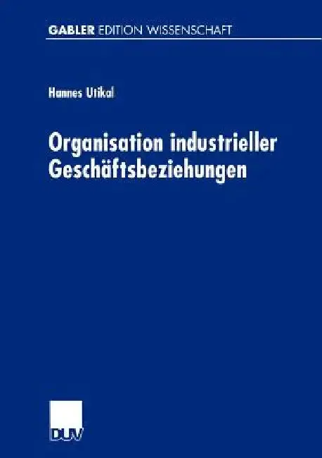 Cover of Organisation Industrieller Geschäftsbeziehungen
