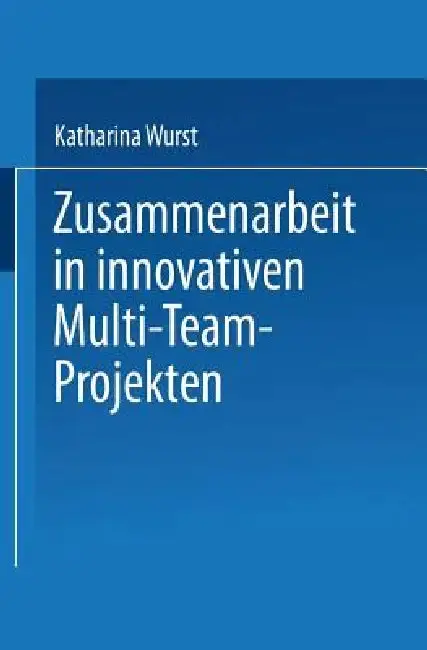 Cover of Zusammenarbeit in Innovativen Multi-Team-Projekten