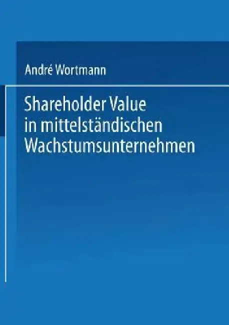 Cover of Shareholder Value in Mittelständischen Wachstumsunternehmen