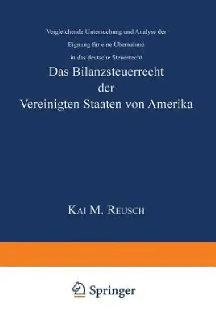 Cover of Das Bilanzsteuerrecht Der Vereinigten Staaten Von Amerika