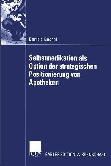 Cover of Selbstmedikation ALS Option Der Strategischen Positionierung Von Apotheken