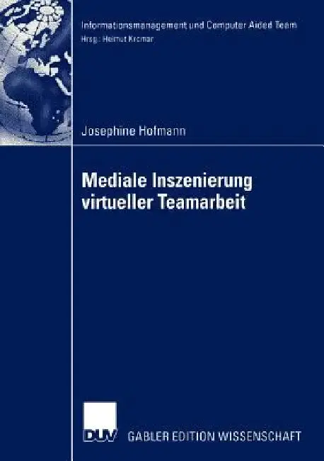 Cover of Mediale Inszenierung Virtueller Teamarbeit