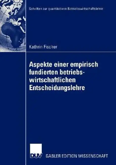 Cover of Aspekte Einer Empirisch Fundierten Betriebswirtschaftlichen Entscheidungslehre